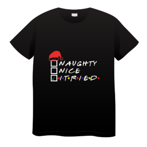 I Am TRIED CHRISTMAS T-SHIRT FUNKY
